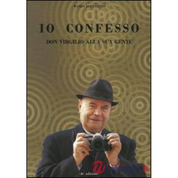 Io confesso. Don Virgilio alla sua gente