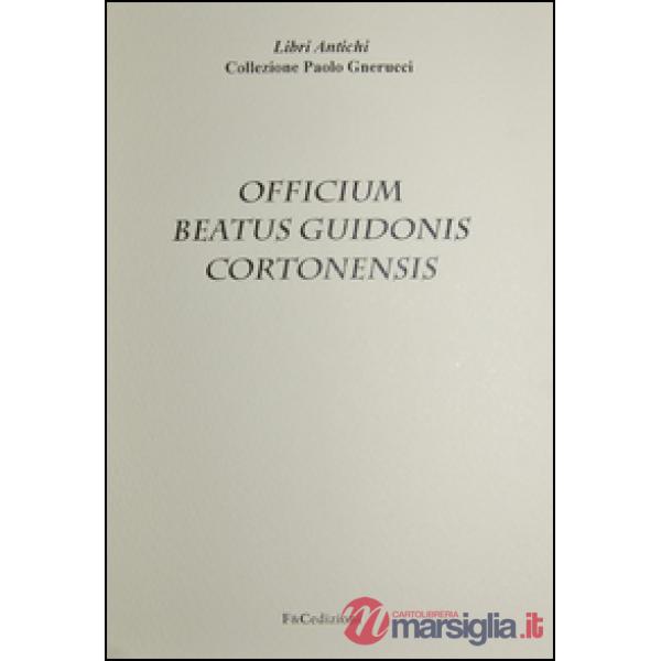 Officium beatus Guidonis Cortonensis