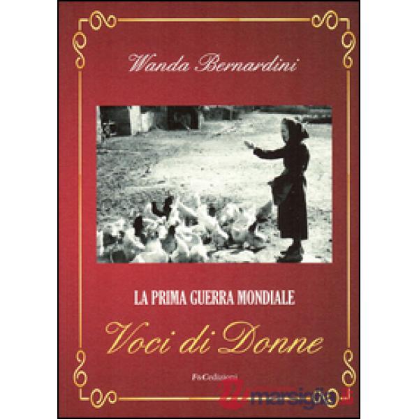 Prima guerra mondiale. Voci di donne (La)