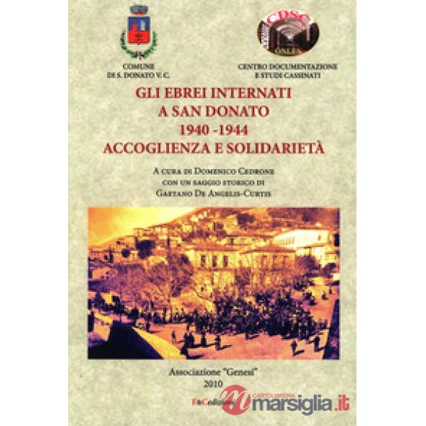 Ebrei internati a San Donato 1940-1944. Accoglienza e solidarietà. Ediz. ampliata (Gli)