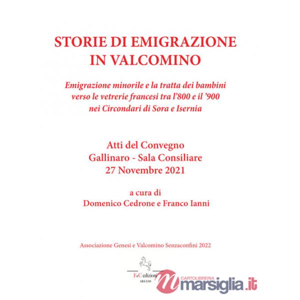 Storie di emigrazione in Valcomino. Emigrazione minorile e la tratta dei bambini verso le vetrerie francesi tra l'800 e il '900 