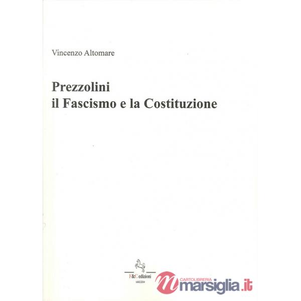 Prezzolini. Il fascismo e la Costituzione