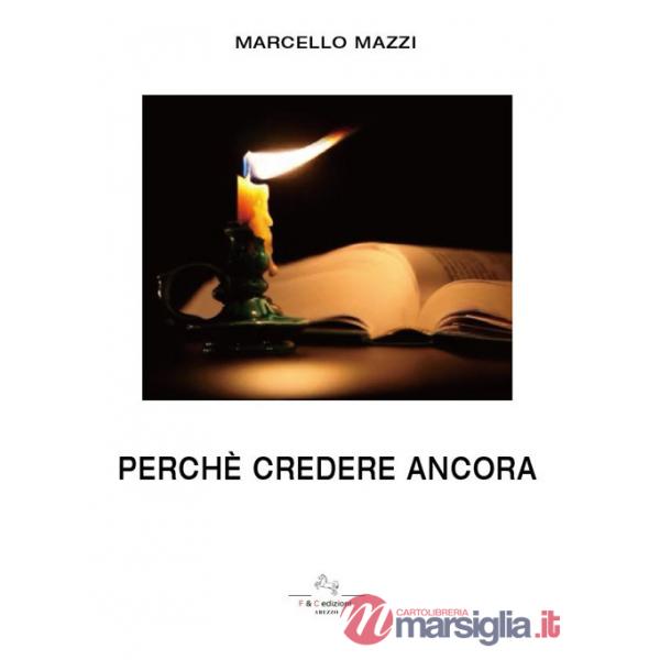 Perché credere ancora