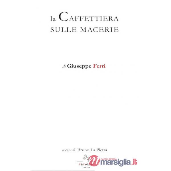 Caffettiera sulle macerie (La)