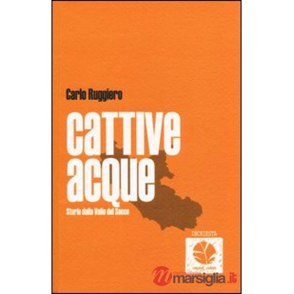 Cattive acque. Storie dalla Valle del Sacco