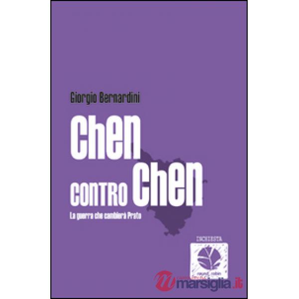 Chen contro Chen. La guerra che cambierà Prato