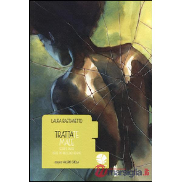 Trattate male. Sogni e paure delle più belle del reame