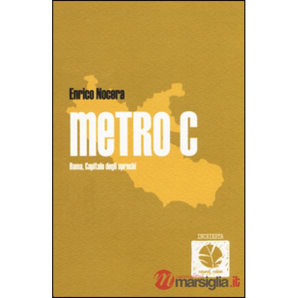 Metro C. Roma, capitale degli sprechi