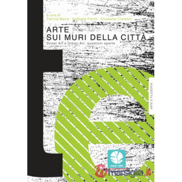 Arte sui muri della città. Street art e urban art: questioni aperte