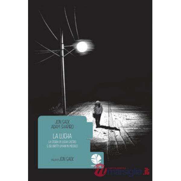 Lucha. La storia di Lucha Castro e dei diritti umani in Messico (La)