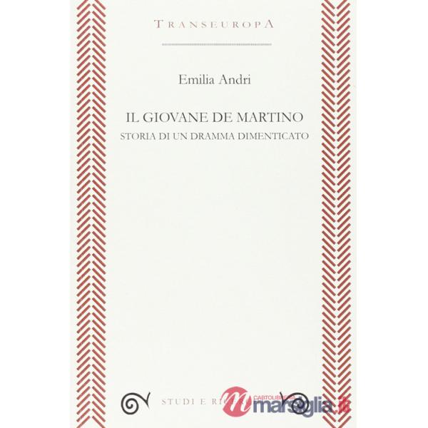Giovane De Martino. Storia di un dramma dimenticato (Il)