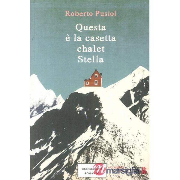 Questa è la casetta Chalet Stella