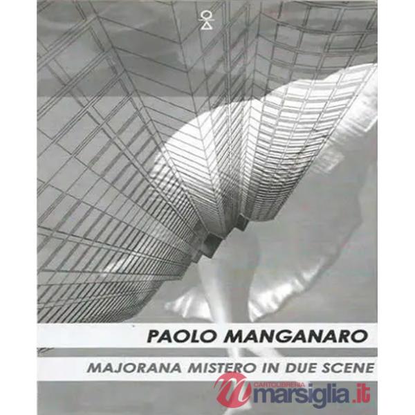 Majorana. Mistero in due scene