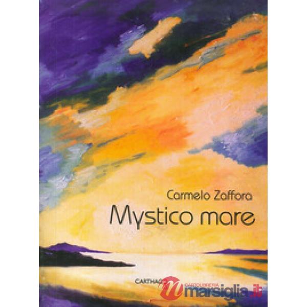 Mystico mare. Ediz. illustrata