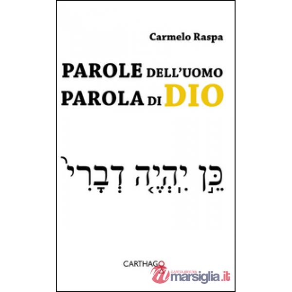Parole dell'uomo. Parola di Dio