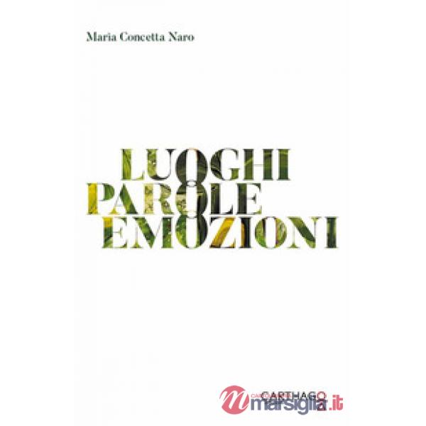 Luoghi. Parole. Emozioni. Nuova ediz.