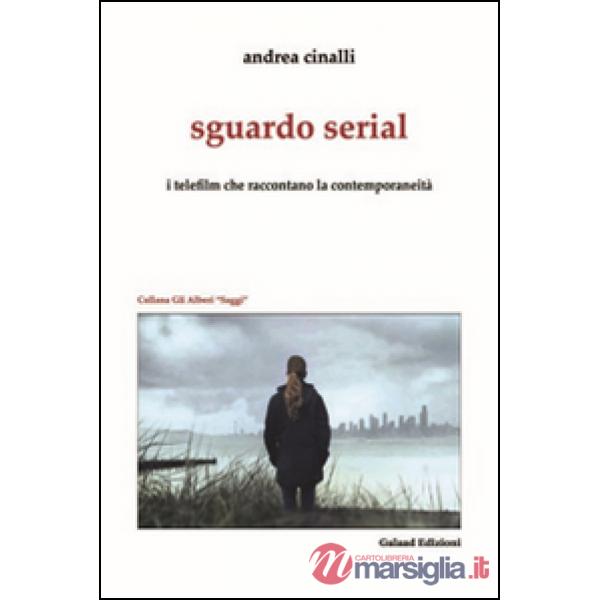 Sguardo serial. I telefilm che raccontano la contemporaneità