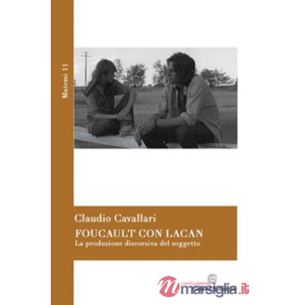 Foucault con Lacan. La produzione discorsiva del soggetto