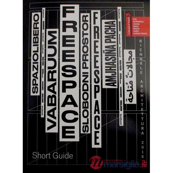 Biennale Architettura 2018. Freespace. Short guide