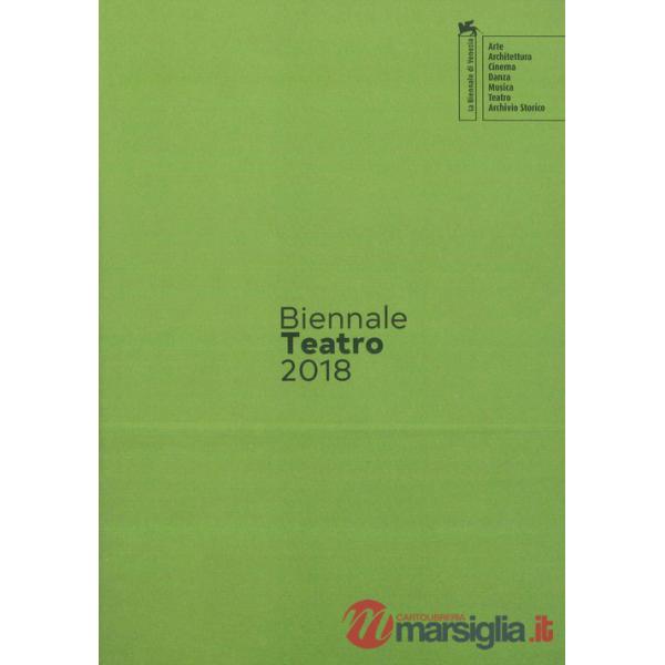 Biennale teatro 2018. Atto secondo: attore-performer. Ediz. italiana e inglese