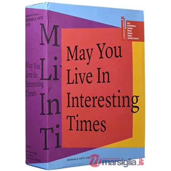 Biennale di Venezia. 58ª Esposizione internazionale d'arte. May you live in interesting times (La)