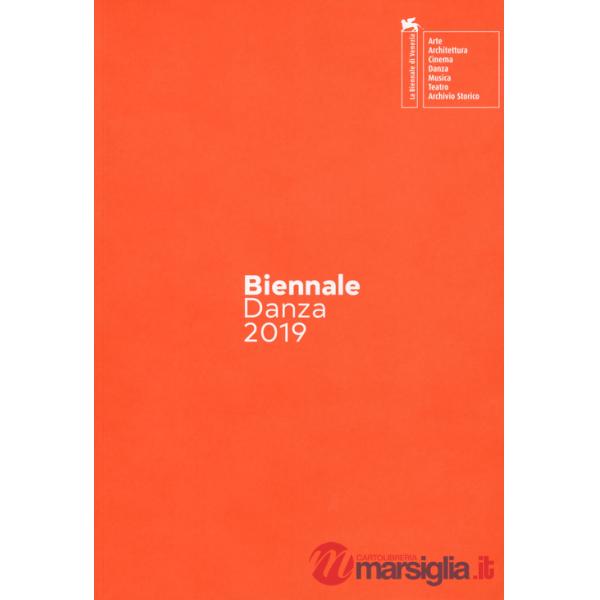 Biennale danza 2019. On becoming a smart god-dess. Catalogo della mostra (Venezia, 21-20 giugno 2019). Ediz. italiana e inglese