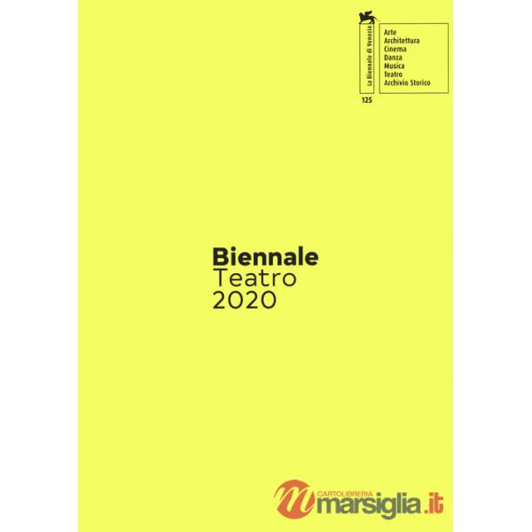 Biennale teatro 2020. Atto quarto: nascondi(no). Ediz. italiana e inglese
