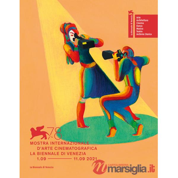 Biennale di Venezia. 78ª Mostra internazionale d'arte cinematografica. Ediz. italiana e inglese (La)