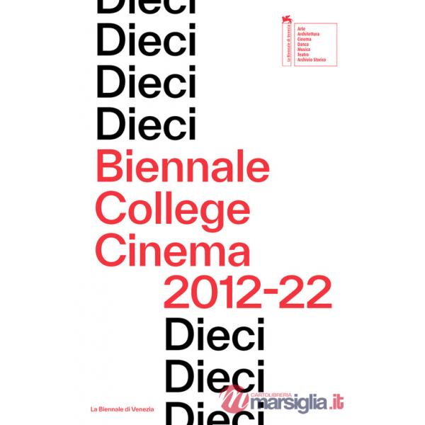 Dieci. Biennale College Cinema 2012-22. Ediz. inglese