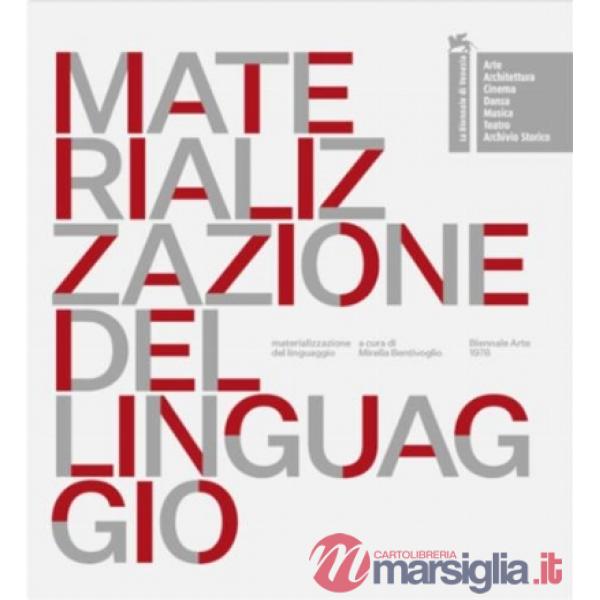 Materializzazione del linguaggio. La Biennale di Venezia. 59ª Esposizione internazionale d'arte. Ediz. illustrata