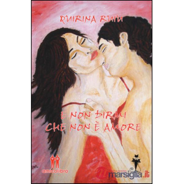 E non dirmi che non è amore