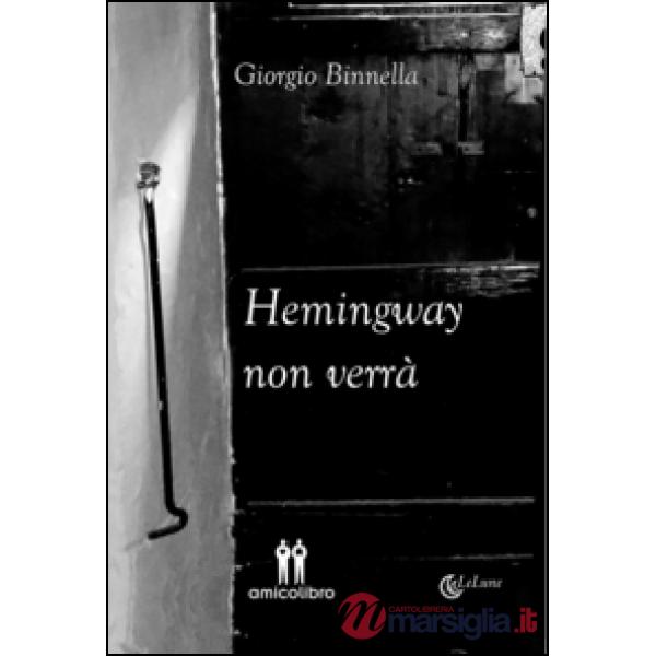 Hemingway non verrà