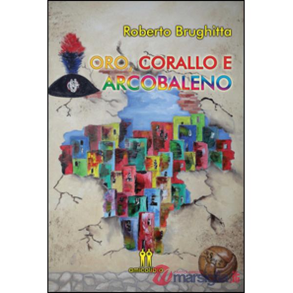 Oro, corallo e arcobaleno