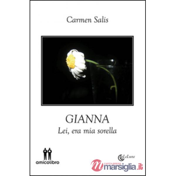 Gianna. Lei, era mia sorella