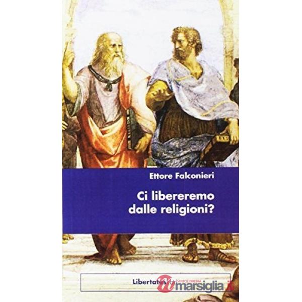 Ci libereremo dalle religioni?
