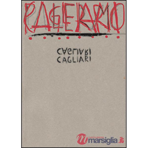 Cagliari. Enzo Cucchi, laboratorio Saccardi. Ediz. italiana e inglese