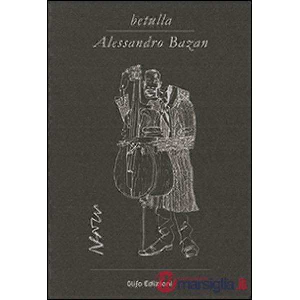 Betulla. Alessandro Bazan. Libro d'artista per appunti. Ediz. italiana, inglese e francese
