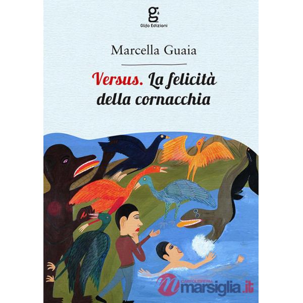 Versus. La felicità della cornacchia