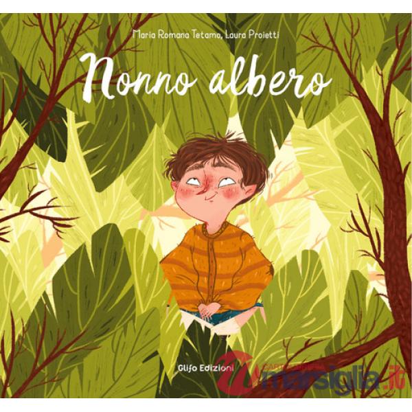 Nonno albero. Ediz. illustrata