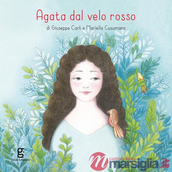 Agata dal velo rosso. Ediz. a colori