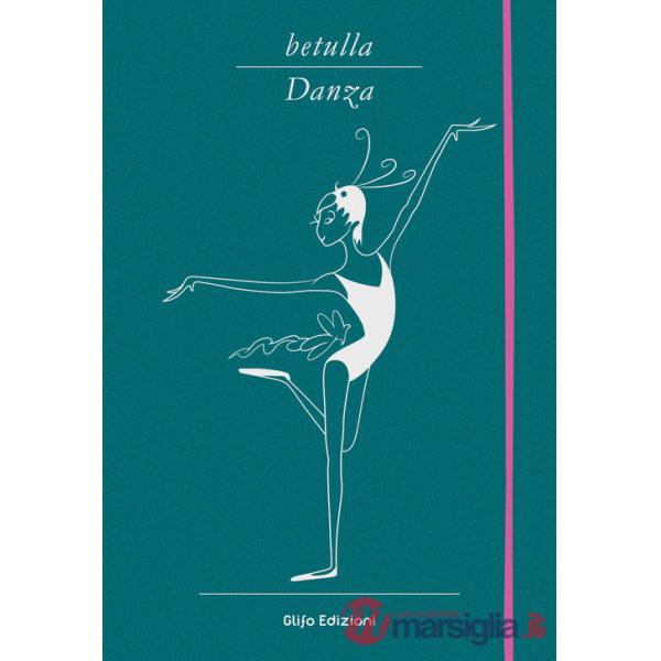 Betulla, danza. Libro d'artista per appunti. Ediz. italiana, inglese, spagnola, francese e tedesca