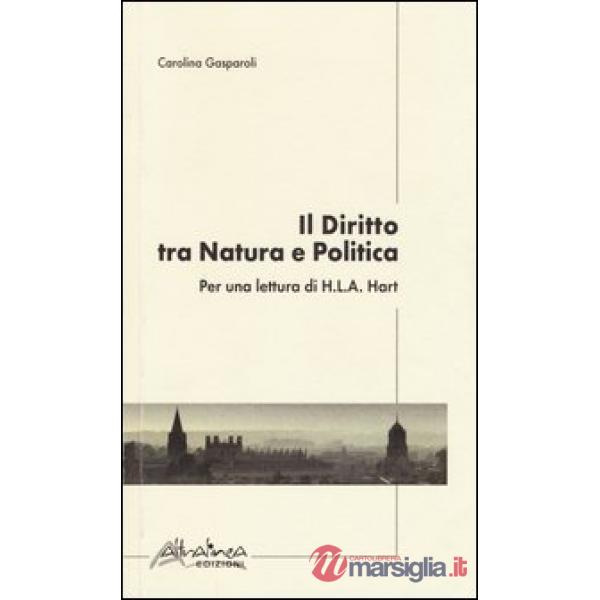Diritto tra natura e politica. Per una lettura di H. L. A. Hart (Il)