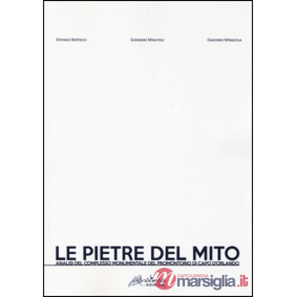 Pietre del mito. Analisi del complesso monumentale del promontorio di Capo d'Orl
