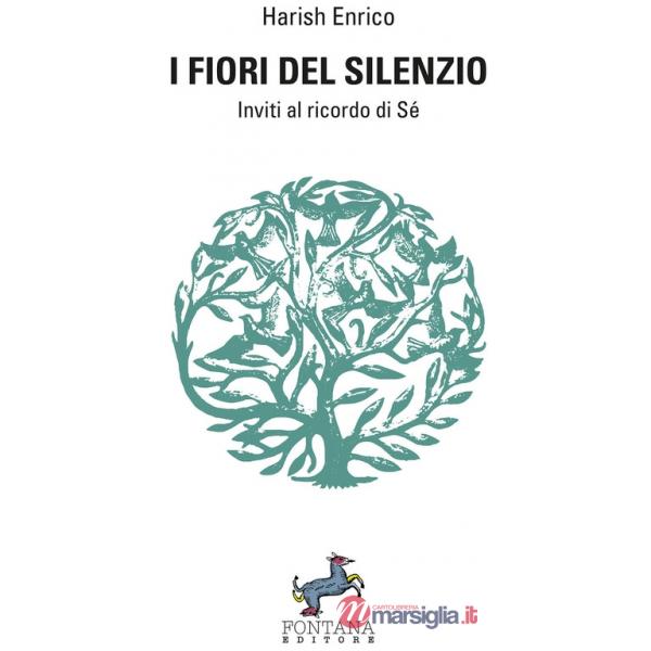 I fiori del silenzio. Inviti al ricordo di Sé