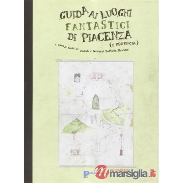 Guida ai luoghi fantastici del piacentino