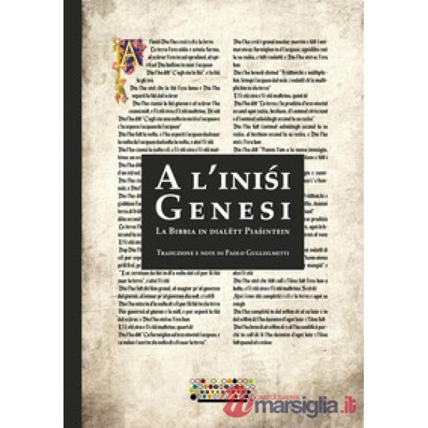 A l'ini?i. Genesi. La Bibbia in dialëtt Pia?intein. Testo piacentino