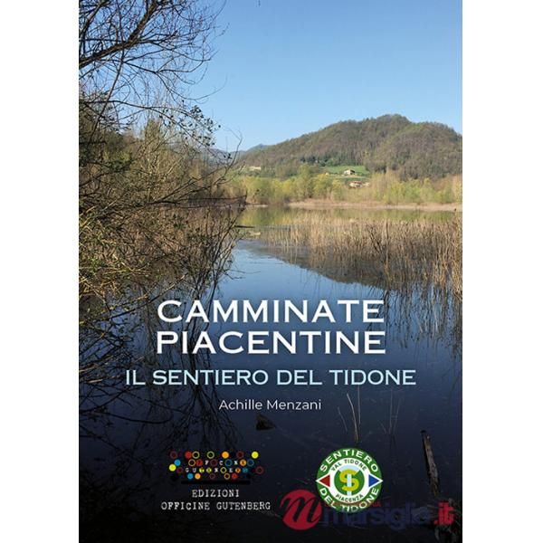 Sentiero del Tidone. Camminate piacentine (Il)