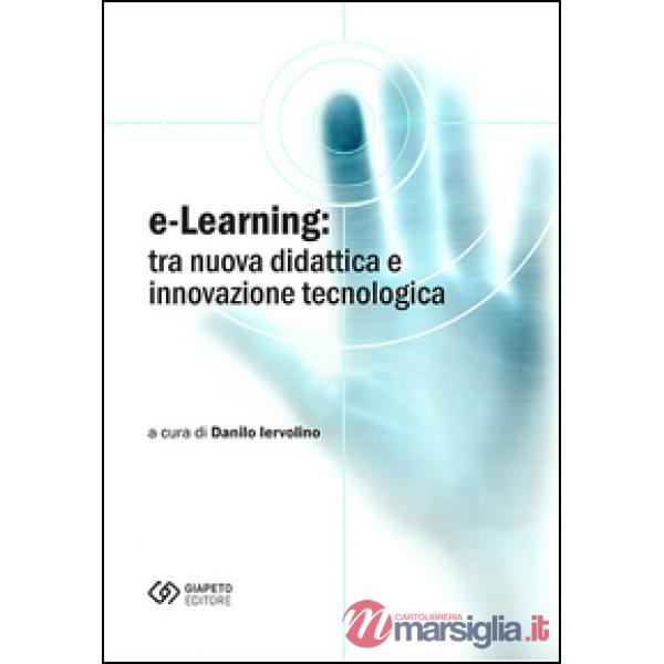 E-learning. Tra nuova didattica e innovazione tecnologica