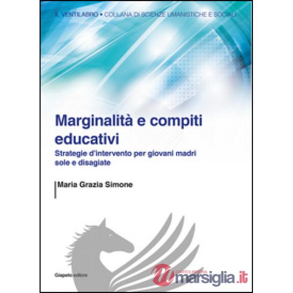 Marginalità e compiti educativi. Strategie d'intervento per giovani madri sole e disagiate