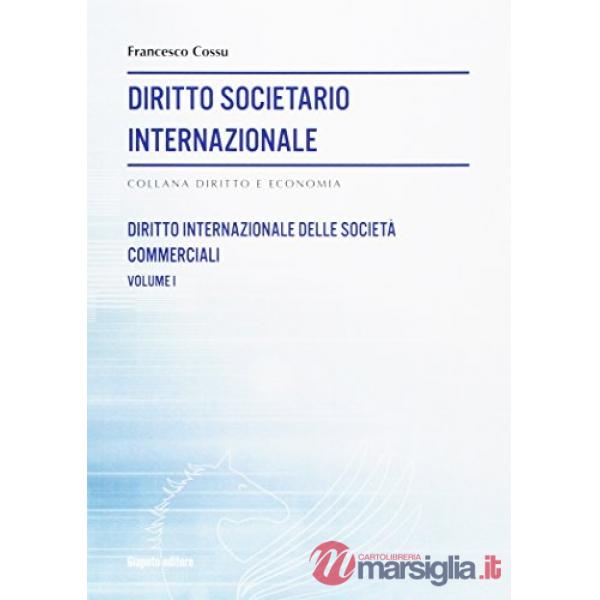 Diritto societario internazionale. Vol. 1